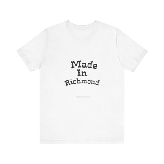 Made in Richmond  on a Unisex Jersey Tee - Casual California Style