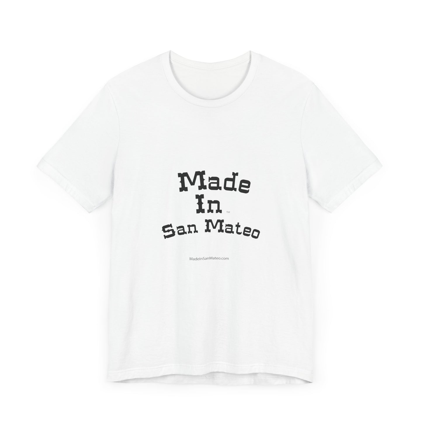 Made in San Mateo  on a Unisex Jersey Tee - Casual California Style