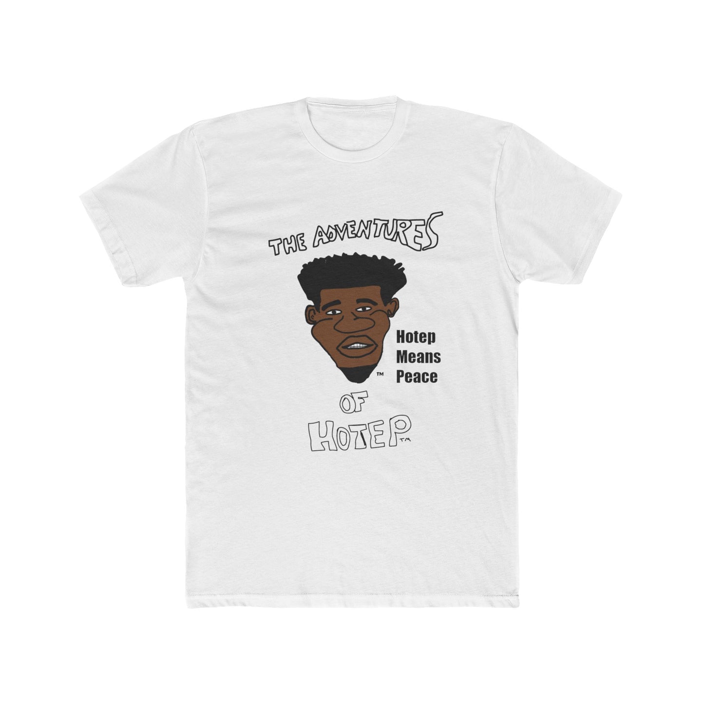 The Adventures of Hotep - Hotep Means Peace - Unisex Cotton Crew Tee