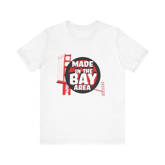 Made in the Bay Area Unisex Jersey Tee - Casual California Style