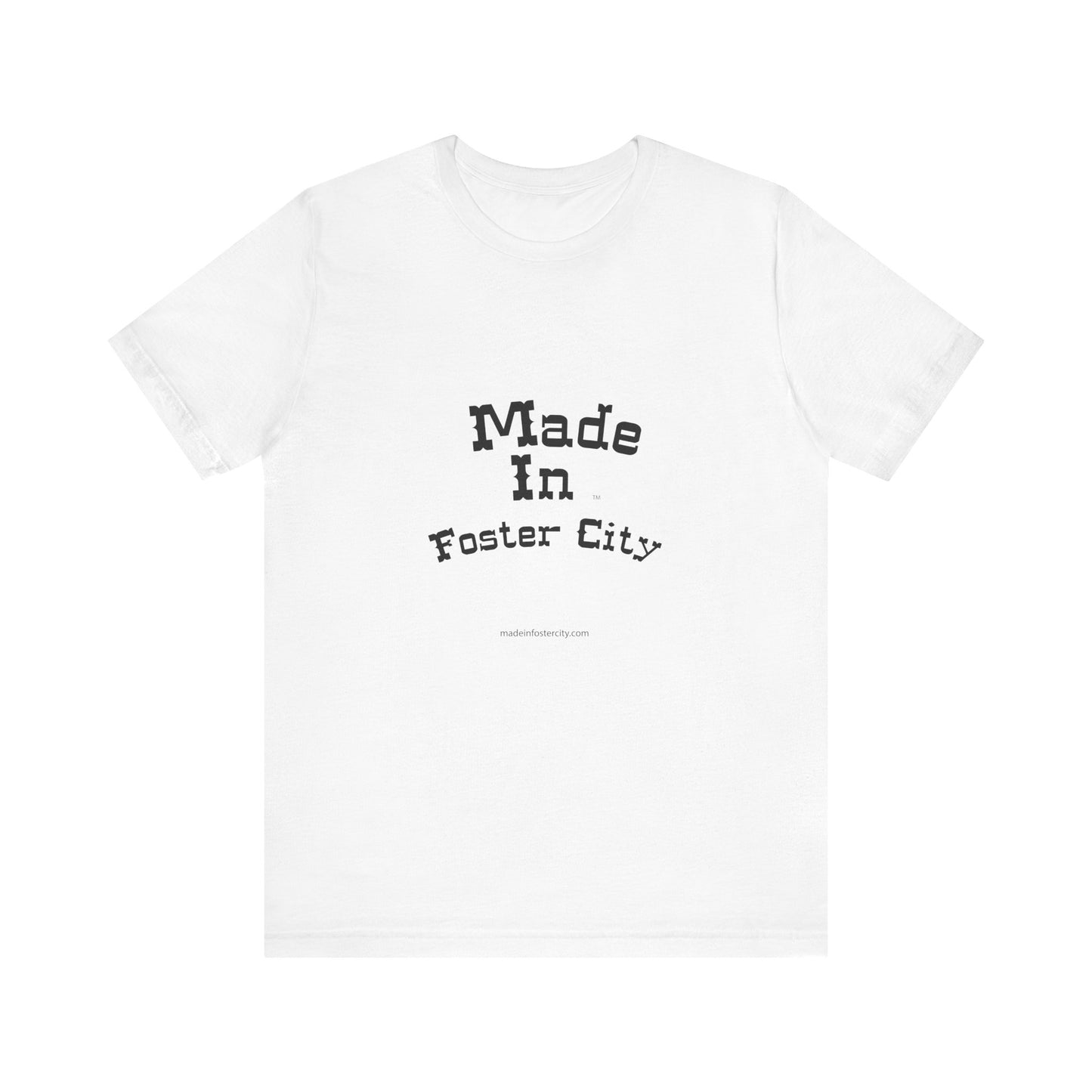 Made in Foster City Unisex Jersey Tee - Casual California Style