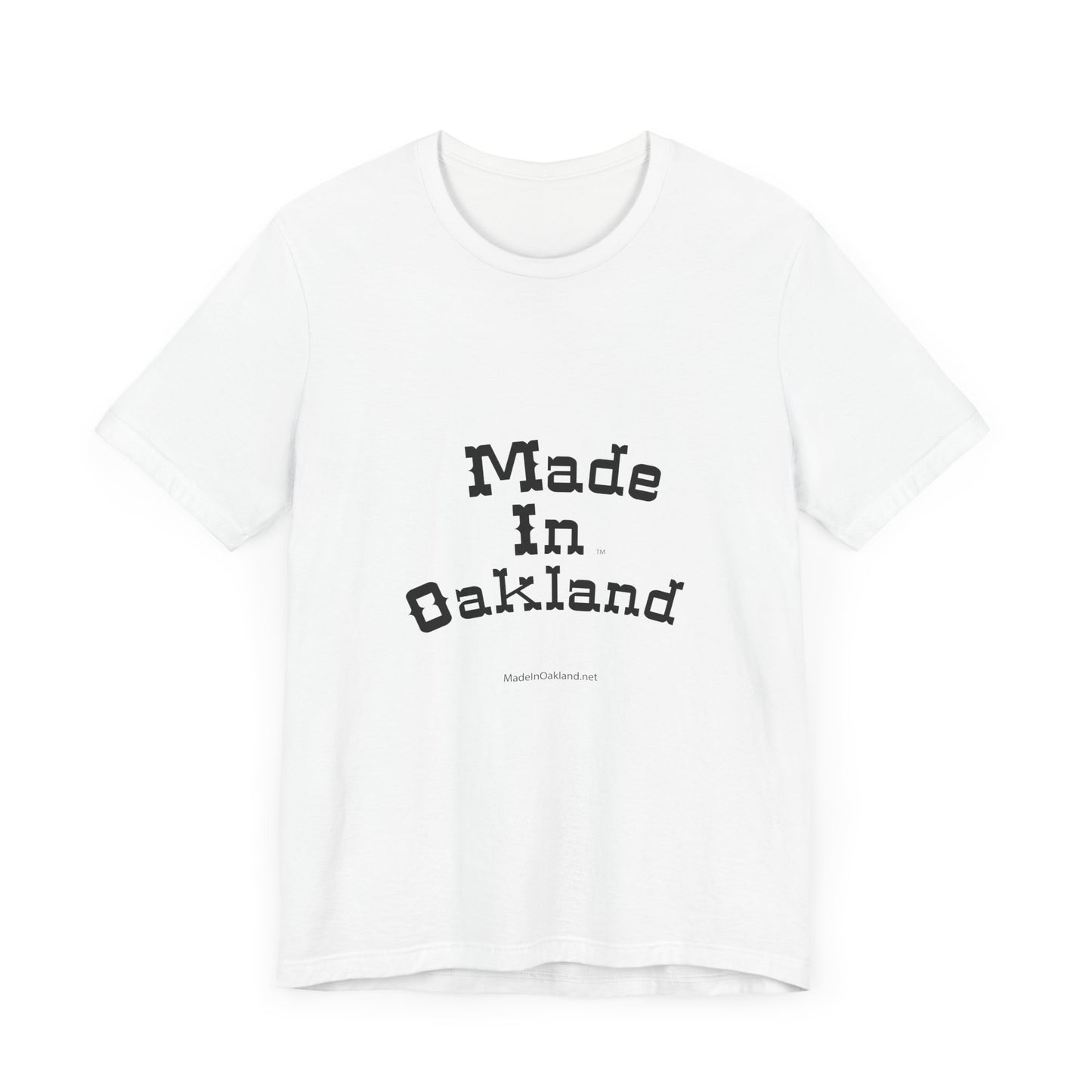 Made in Oakland  on a Unisex Jersey Tee - Casual California Style