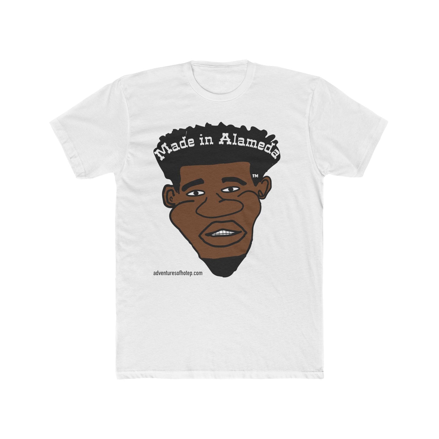 Hotep promotes Made in Alameda on a Unisex Cotton Crew Tee